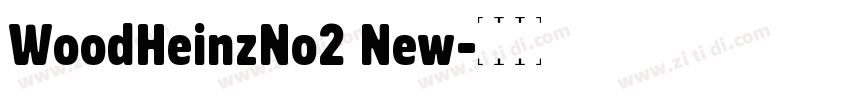 WoodHeinzNo2 New字体转换 WoodHeinzNo2 New字体转换